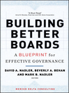 Building Better Boards By David A. Nadler